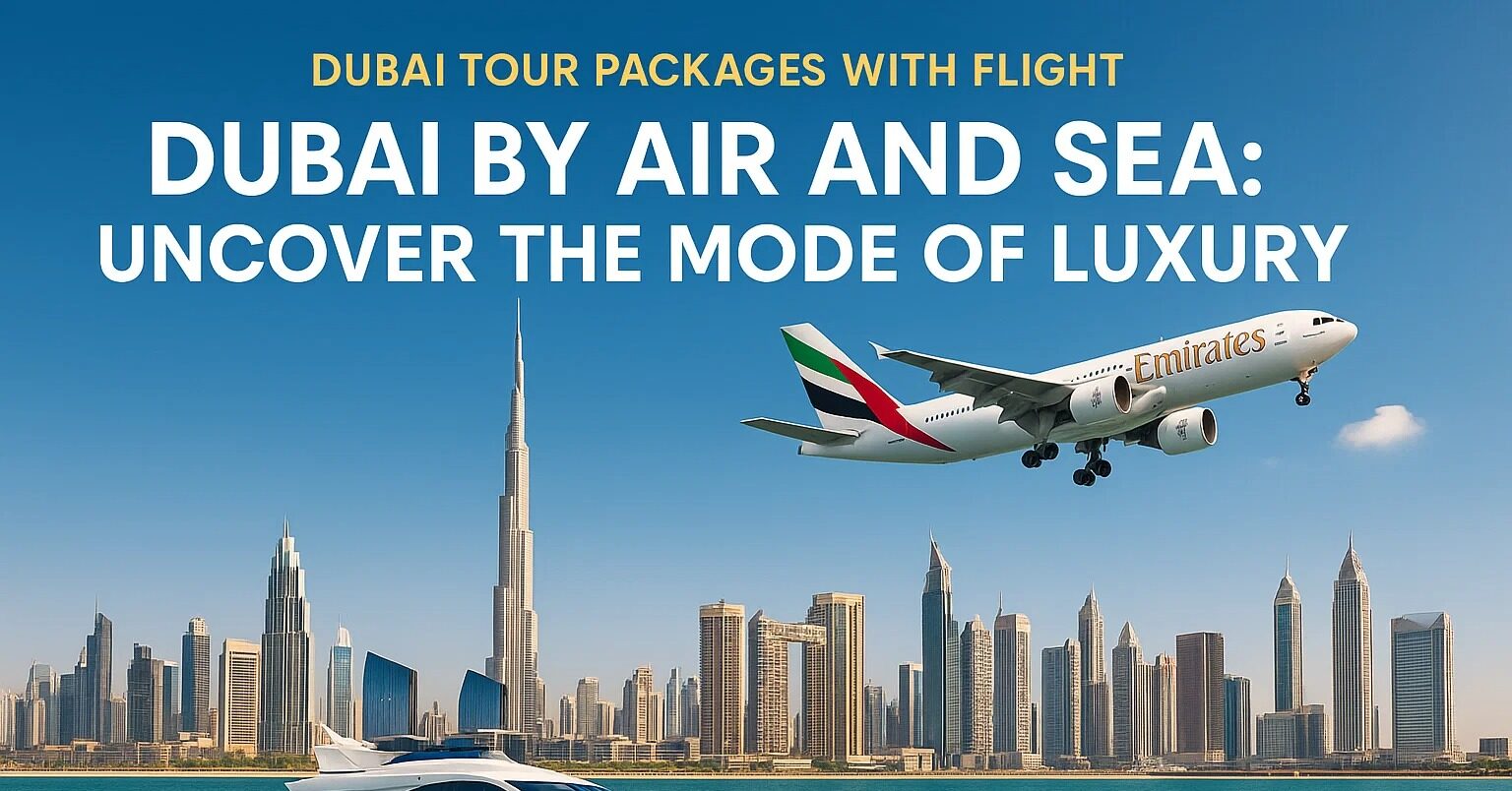 Dubai Tour Packages With Flight