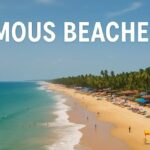 Top 10 Famous Beaches in Goa (2025):